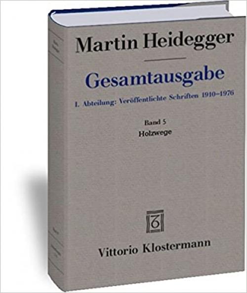  Martin Heidegger, Gesamtausgabe: Holzwege (1935-1946) (German Edition) 