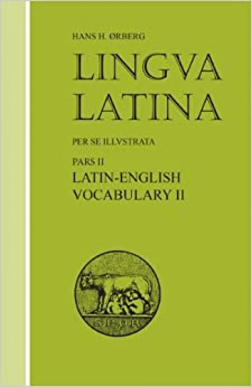  Lingua Latina: Pars II: Latin-English Vocabulary II (Pt. 11) (Latin Edition) 