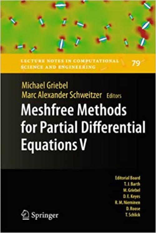  Meshfree Methods for Partial Differential Equations V (Lecture Notes in Computational Science and Engineering (79)) 