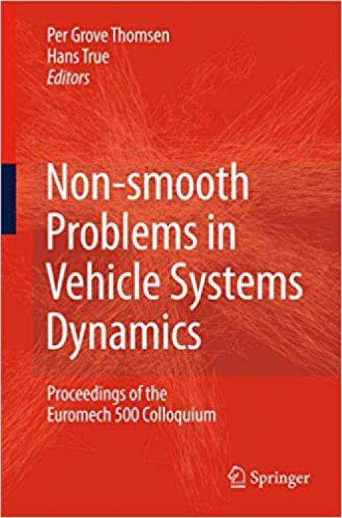  Non-smooth Problems in Vehicle Systems Dynamics: Proceedings of the Euromech 500 Colloquium 