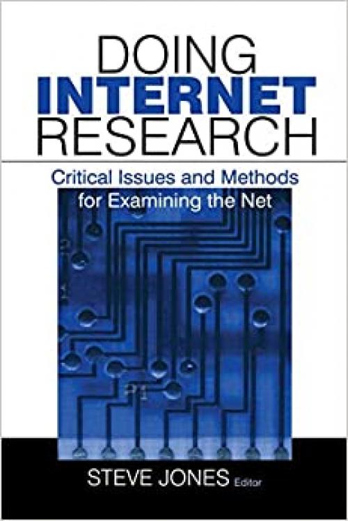  Doing Internet Research: Critical Issues and Methods for Examining the Net 