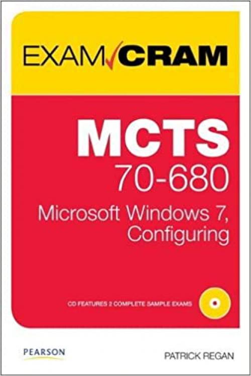  MCTS 70-680 Exam Cram: Microsoft Windows 7, Configuring 