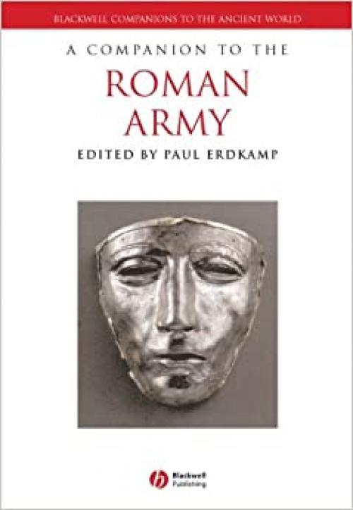  A Companion to the Roman Army 