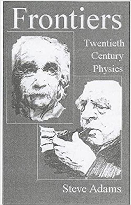  Frontiers: Twentieth Century Physics 