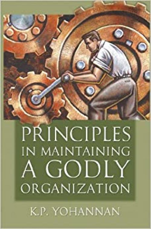  Principles in Maintaining a Godly Organization 