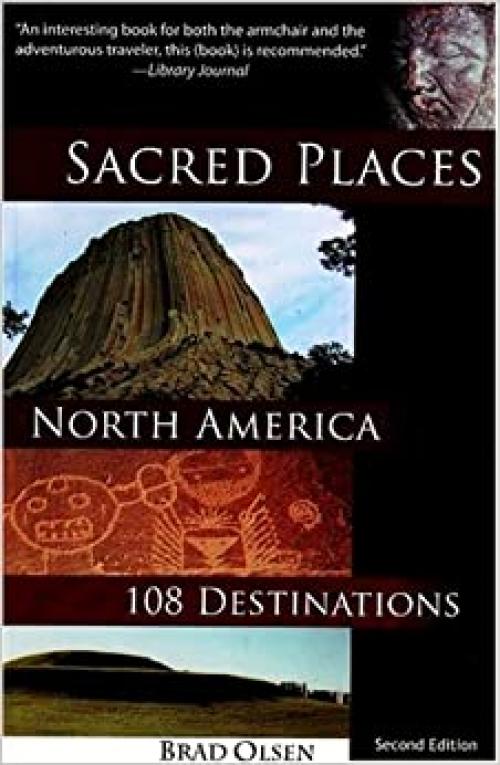  Sacred Places North America: 108 Destinations (Sacred Places: 108 Destinations series) 