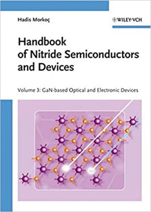  Handbook of Nitride Semiconductors and Devices, GaN-based Optical and Electronic Devices (Volume 3) 