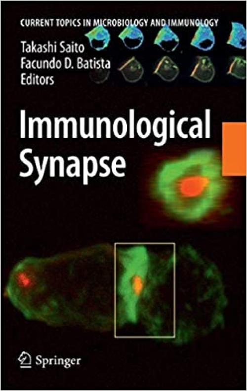  Immunological Synapse (Current Topics in Microbiology and Immunology (340)) 