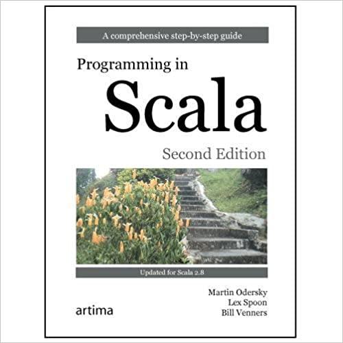  Programming in Scala: A Comprehensive Step-by-Step Guide, 2nd Edition 