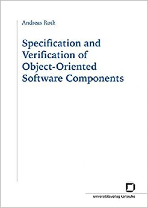  Specification and Verification of Object-Oriented Software Components 