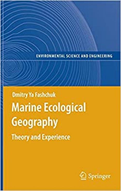  Marine Ecological Geography: Theory and Experience (Environmental Science and Engineering) 