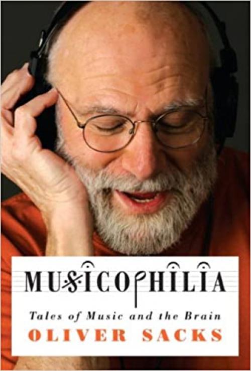  Musicophilia: Tales of Music and the Brain 