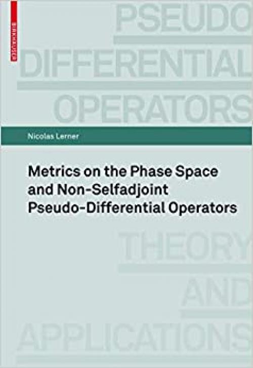  Metrics on the Phase Space and Non-Selfadjoint Pseudo-Differential Operators 