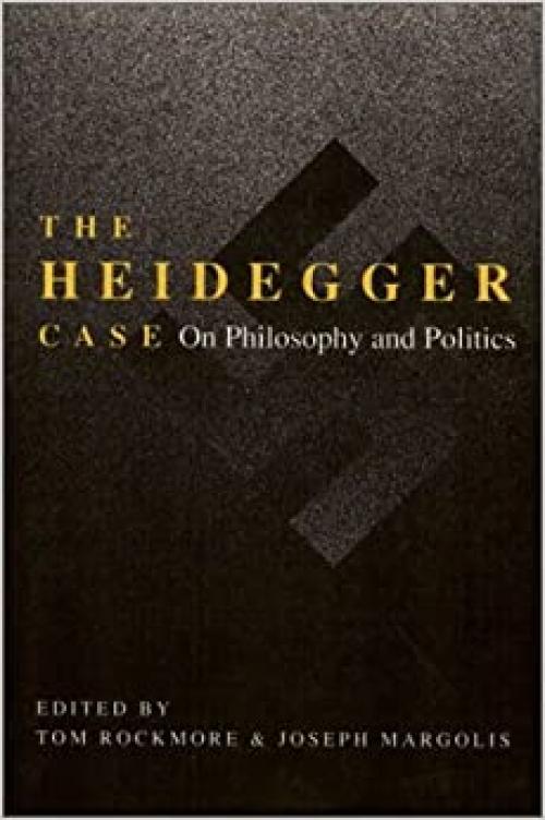  The Heidegger Case: On Philosophy and Politics 