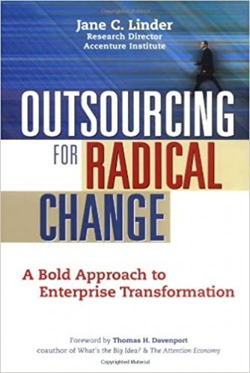  Outsourcing for Radical Change: A Bold Approach to Enterprise Transformation 