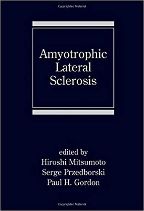  Amyotrophic Lateral Sclerosis (Neurological Disease and Therapy) 