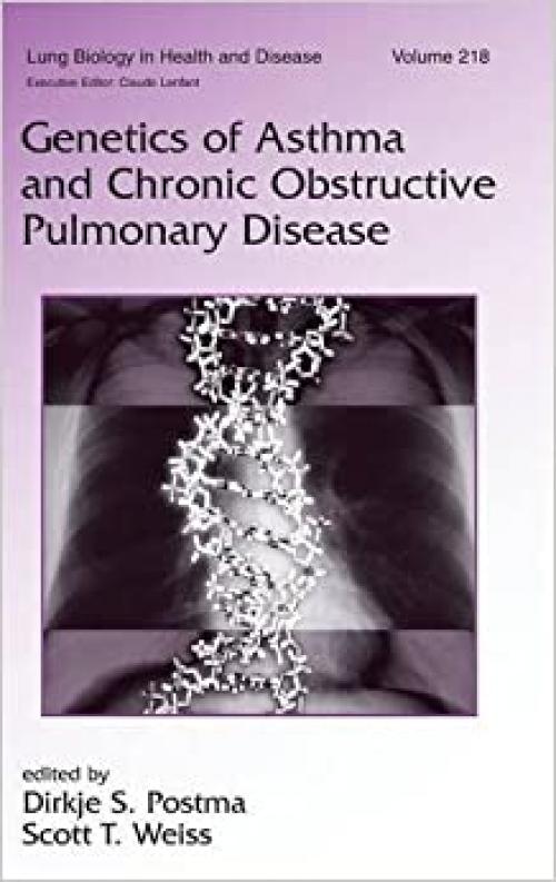  Genetics of Asthma and Chronic Obstructive Pulmonary Disease (Lung Biology in Health and Disease) 