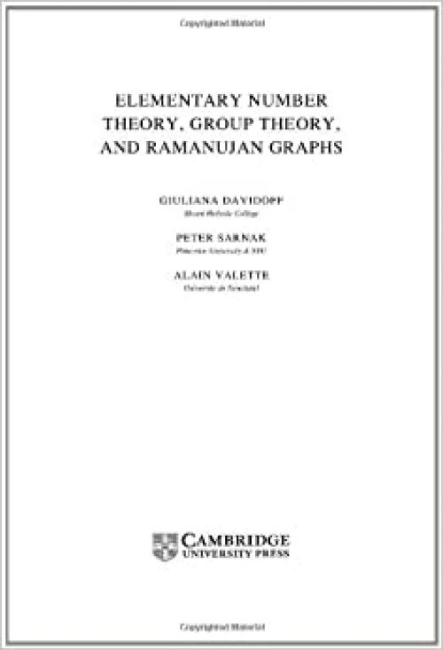  Elementary Number Theory, Group Theory and Ramanujan Graphs (London Mathematical Society Student Texts) 