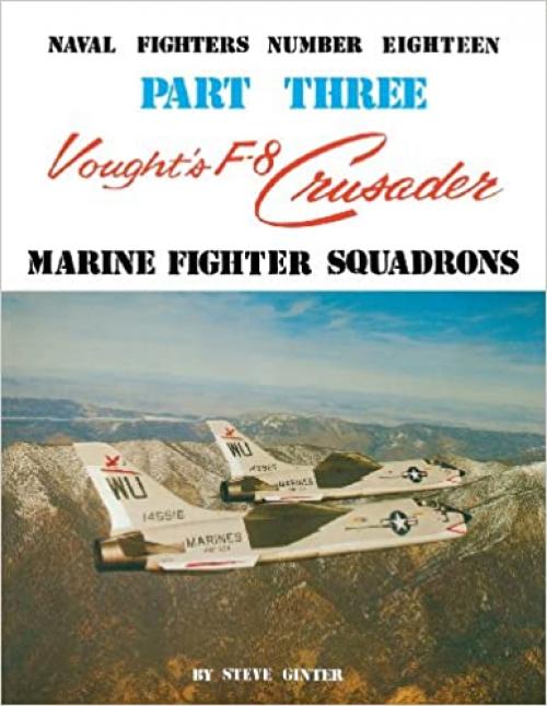  Vought's F-8 Crusader - Part 3 (Naval Fighters) 