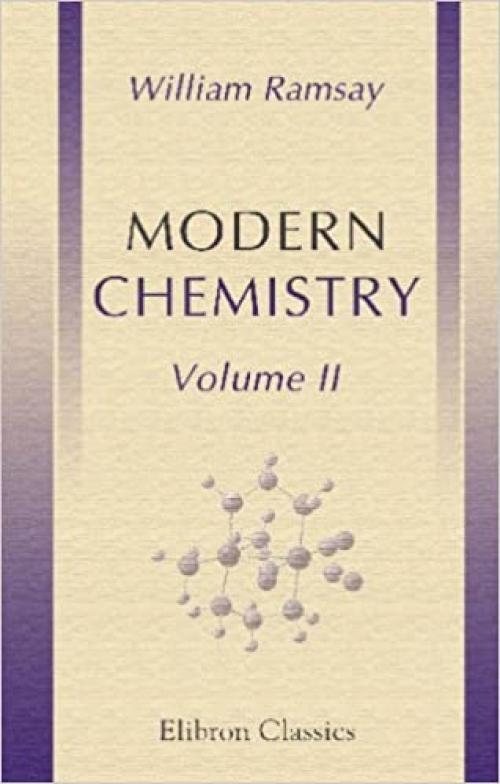  Modern chemistry: Volume 2: Systematic chemistry 