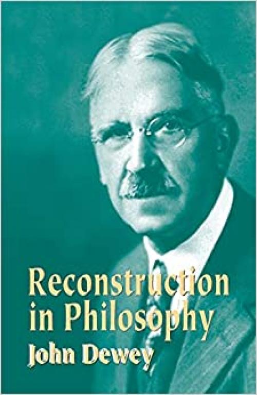  Reconstruction in Philosophy 