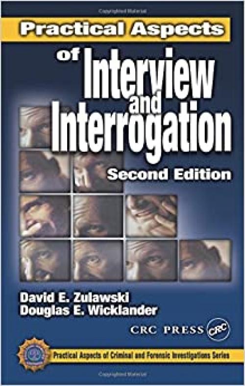  Practical Aspects of Interview and Interrogation (Practical Aspects of Criminal and Forensic Investigations) 