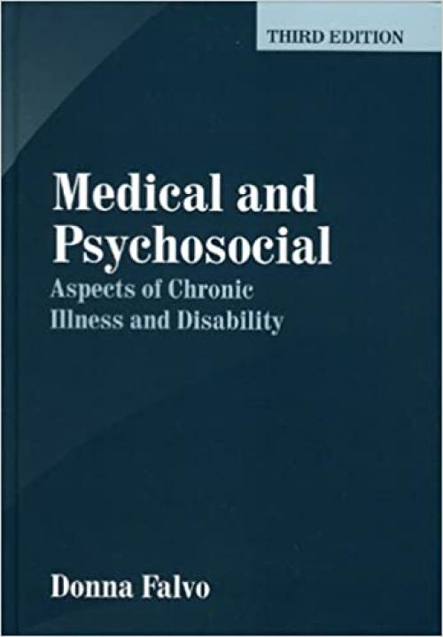  Medical and Psychosocial Aspects of Chronic Illness and Disability, Third Edition 