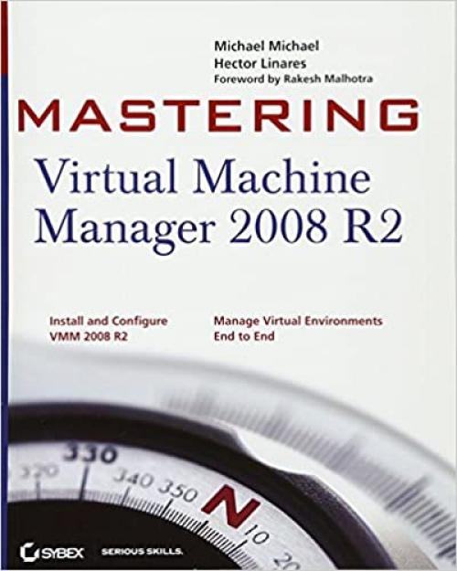  Mastering Virtual Machine Manager 2008 R2 