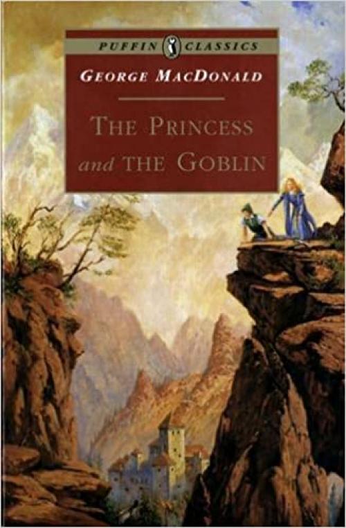  The Princess and the Goblin (Puffin Classics) 