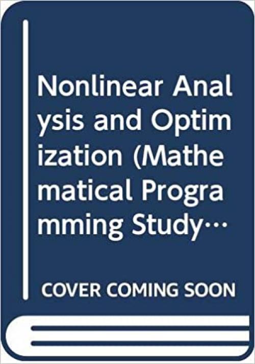  Nonlinear Analysis and Optimization (Mathematical Programming Study, Vol 30) 