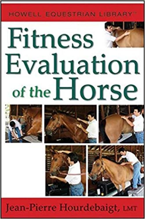  Fitness Evaluation of the Horse (Howell Equestrian Library) 