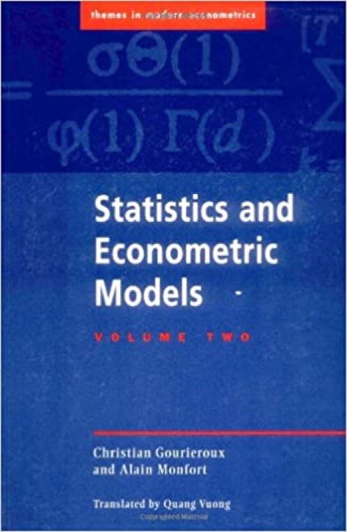  Statistics and Econometric Models, Volume 2 (Themes in Modern Econometrics) 