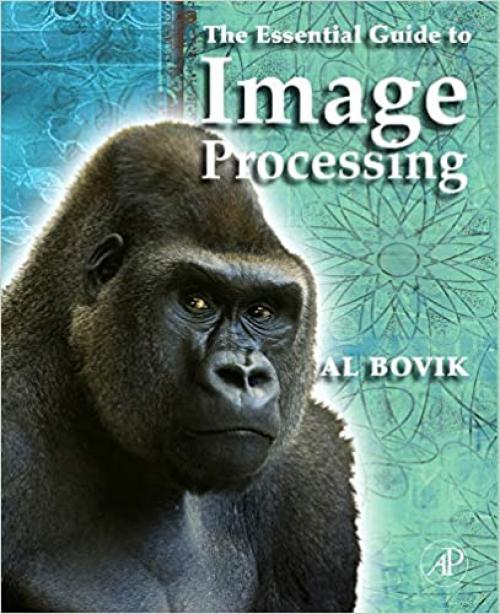  The Essential Guide to Image Processing 