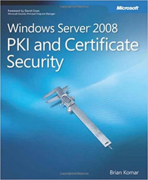  Windows Server® 2008 PKI and Certificate Security (PRO-Other) 