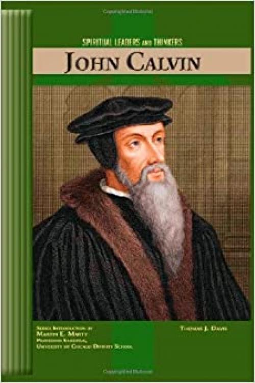  John Calvin (SPIRITUAL LEADERS AND THINKERS) 