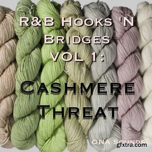 ONA Sounds RnB HOOKS 'N BRIDGES Vol 1 Cashmere Threat WAV