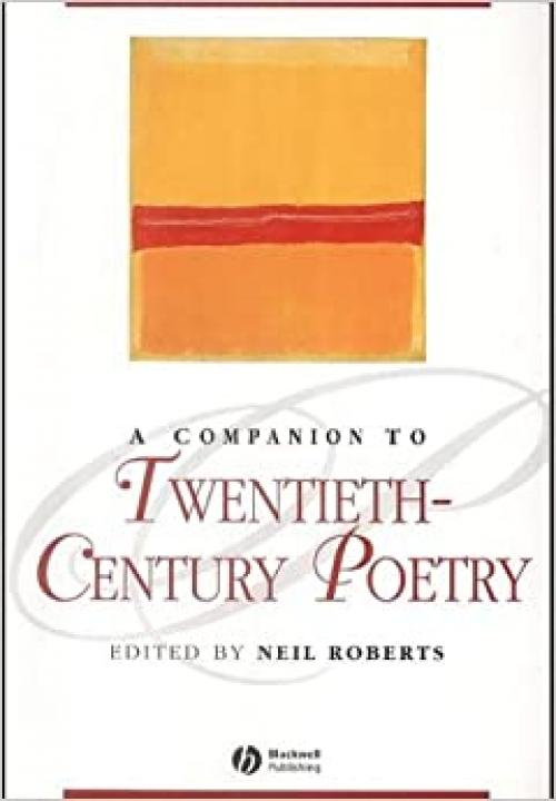  Companion to Twentieth-Century Poetry (Blackwell Companions to Literature and Culture) 