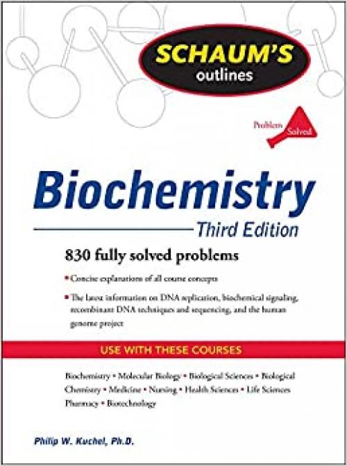  Schaum's Outline of Biochemistry, Third Edition (Schaum's Outlines) 