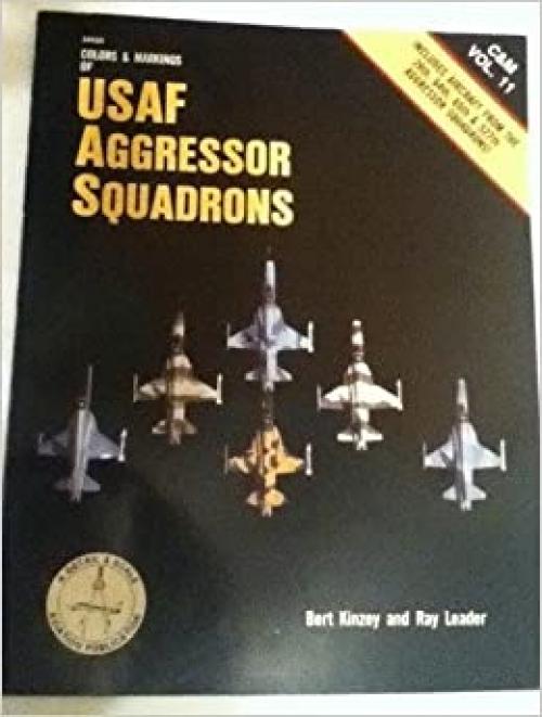  Colors & Markings of USAF Aggressor Squadrons - C & M Vol. 11 