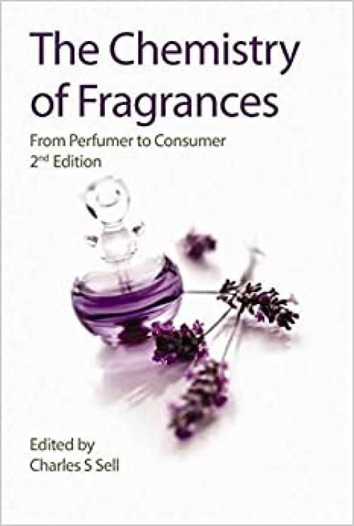  The Chemistry of Fragrances: From Perfumer to Consumer (RSC Paperbacks) 