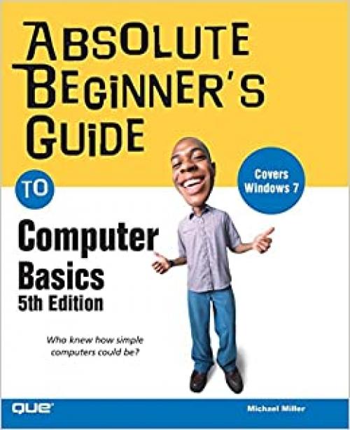  Absolute Beginner's Guide to Computer Basics 