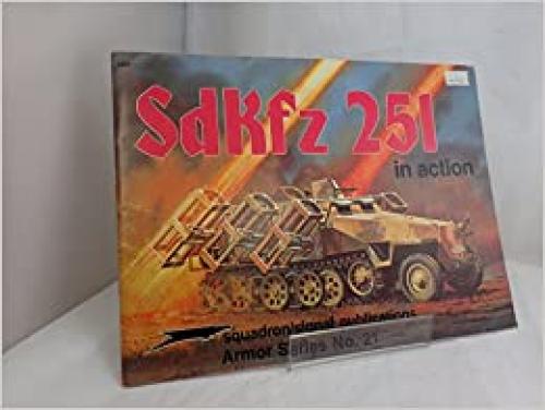  SdKfz 251 in Action - Armor No. 21 