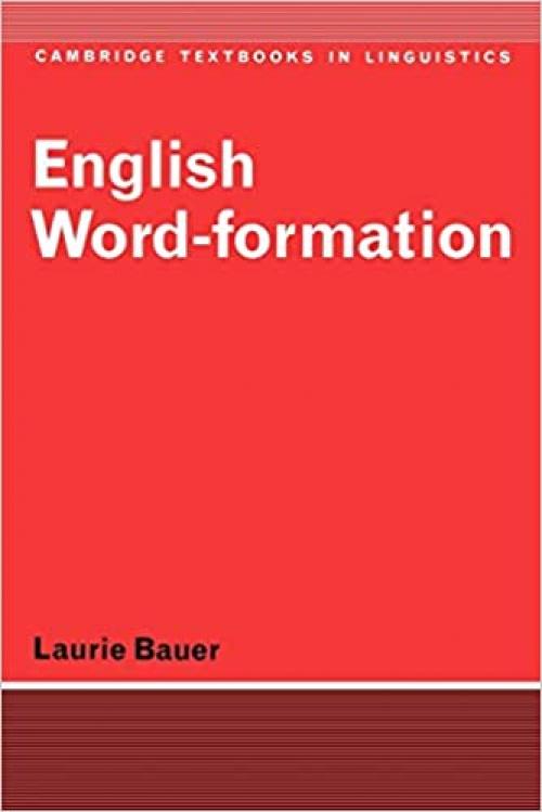  English Word-Formation (Cambridge Textbooks in Linguistics) 