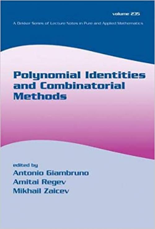  Polynomial Identities And Combinatorial Methods (Lecture Notes in Pure and Applied Mathematics) 