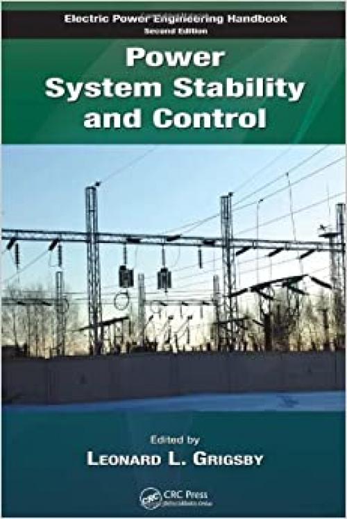  Power System Stability and Control (The Electric Power Engineering Hbk, Second Edition) 