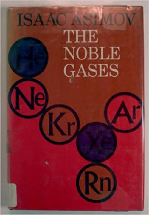  The Noble Gases (Science & Discovery Series) 