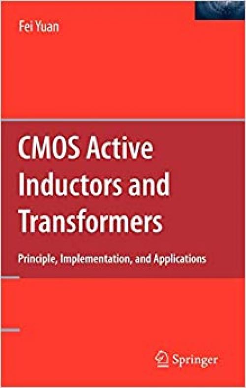  CMOS Active Inductors and Transformers: Principle, Implementation, and Applications 