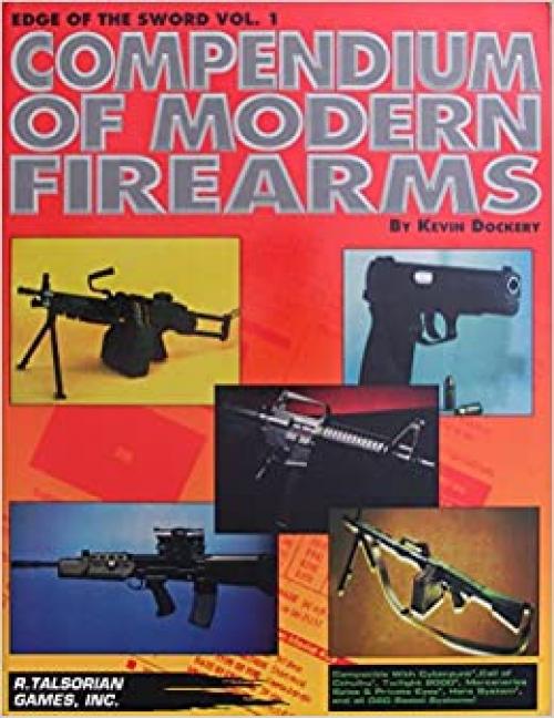  Compendium of Modern Firearms (Edge of the Sword Vol. 1) 