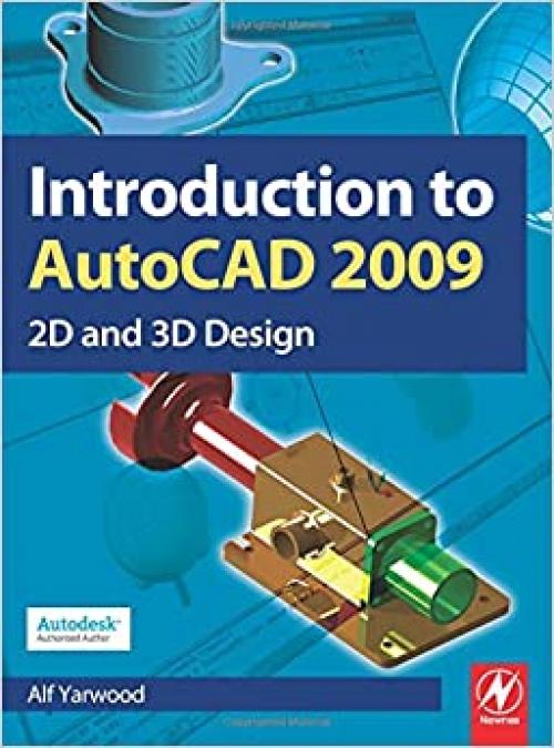  Introduction to AutoCAD 2009: 2D and 3D Design 