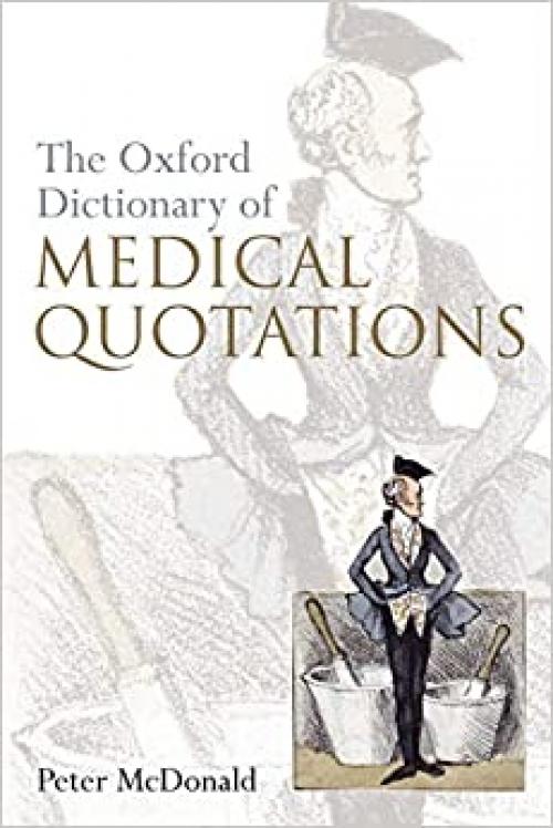  Oxford Dictionary Of Medical Quotations (Oxford Medical Publications) 